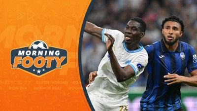 Atalanta vs. Marseille: UEL Match Preview | Morning Footy